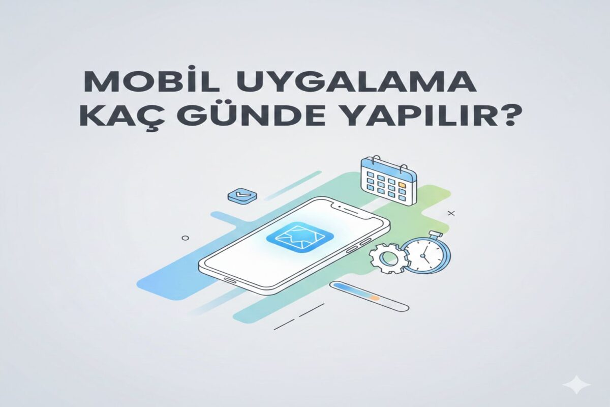 Mobil Uygulama Kaç Günde Yapılır
