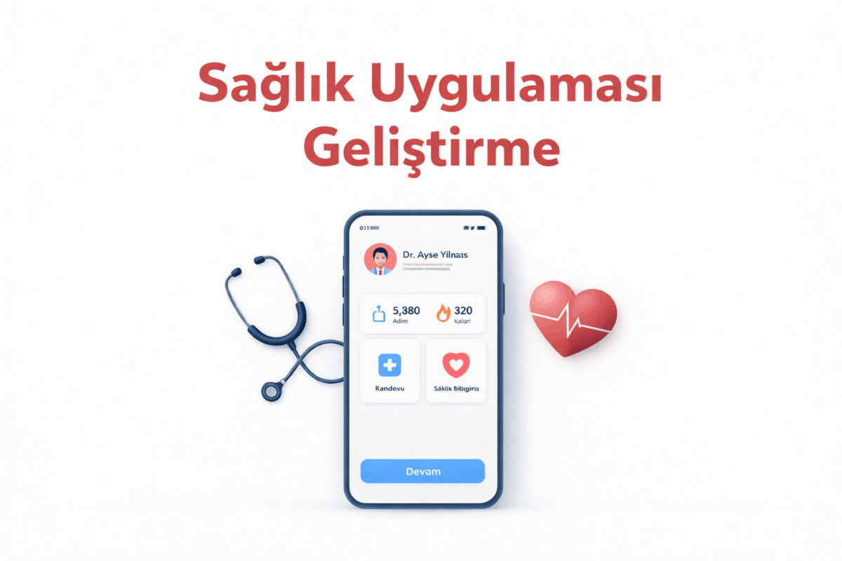 Sağlık uygulaması geliştirme
