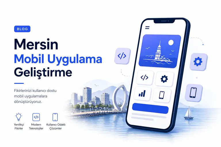 Mersin mobil uygulama geliştirme