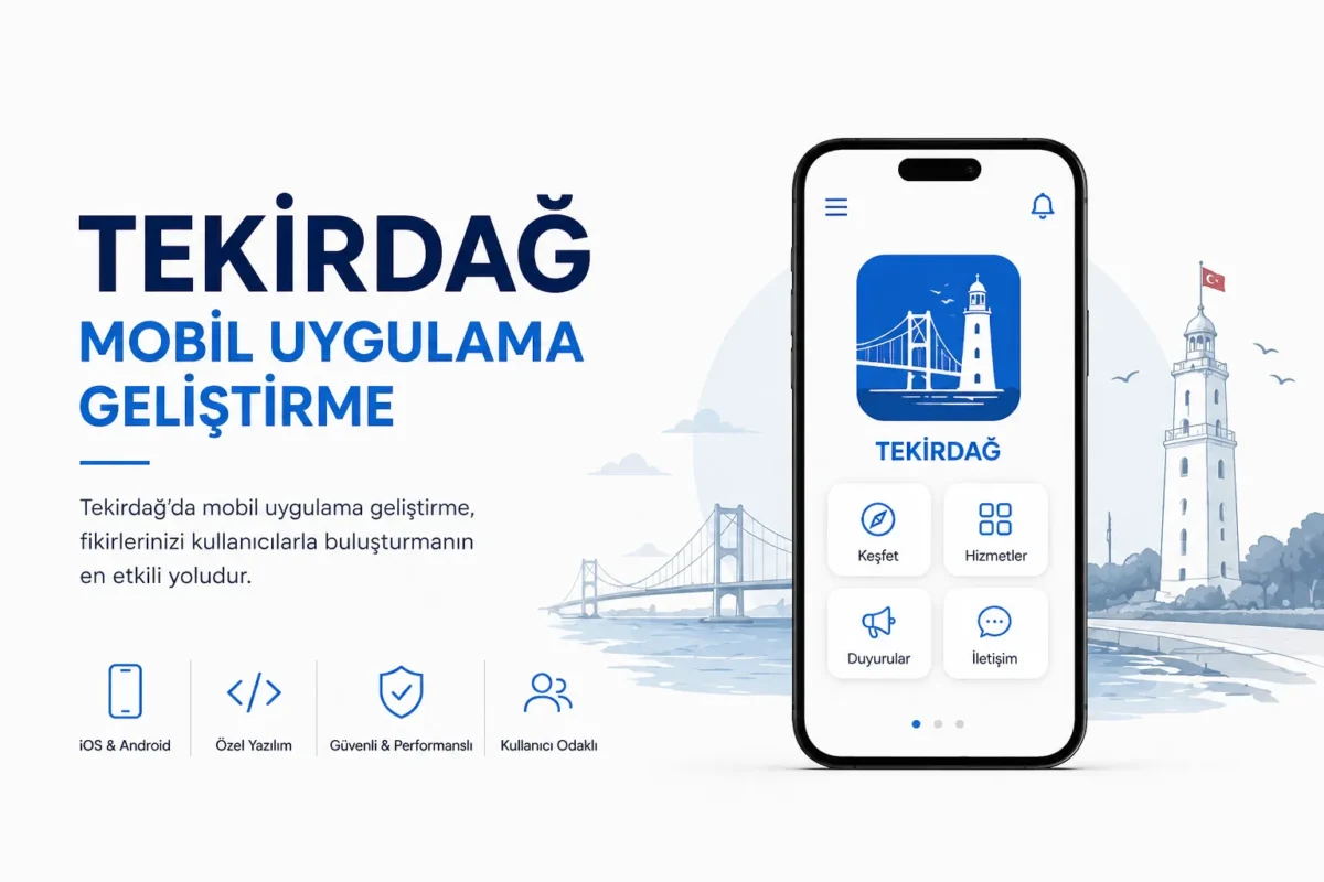 Tekirdağ mobil uygulama geliştirme