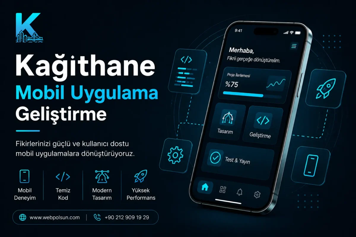 Kağıthane mobil uygulama geliştirme ajansı